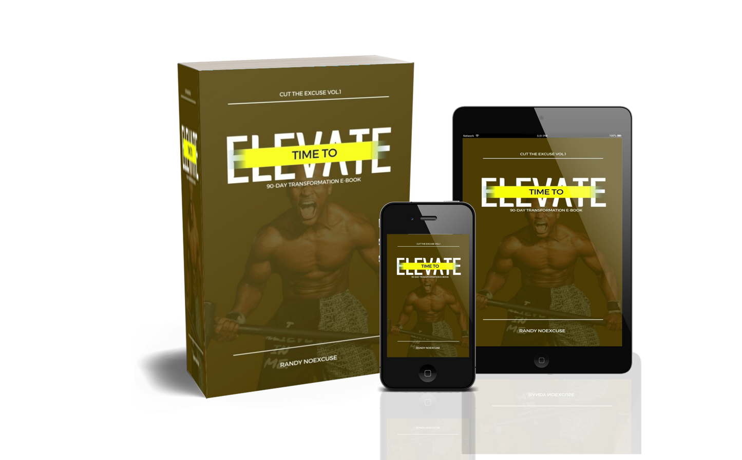 Time to Elevate: Cut the Excuse Vol.1 E-Book